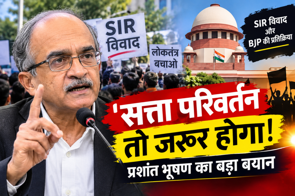 Prashant Bhushan statement on regime change amid SIR controversy